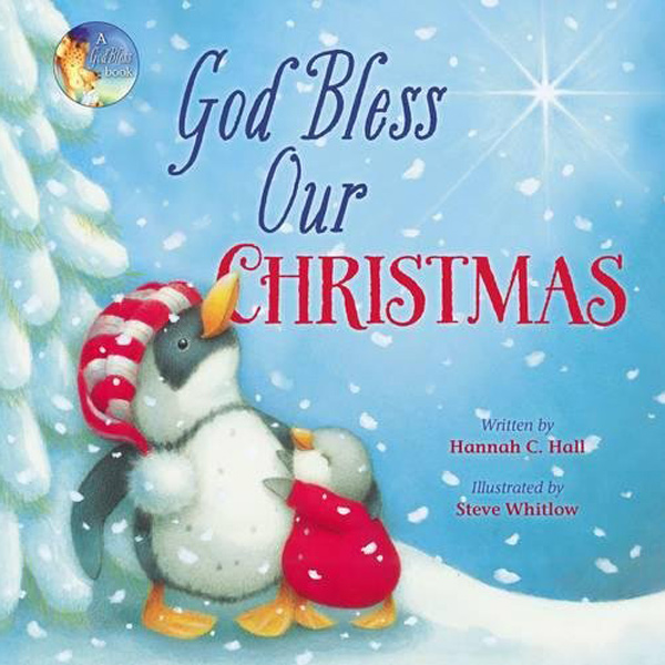 God Bless Our Christmas by Hannah C. Hall
