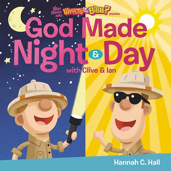 God Made Night & Day by Hannah C. Hall