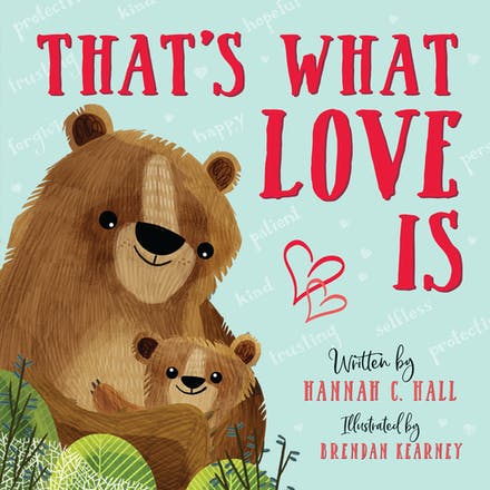That's What Love Is by Hannah C. Hall